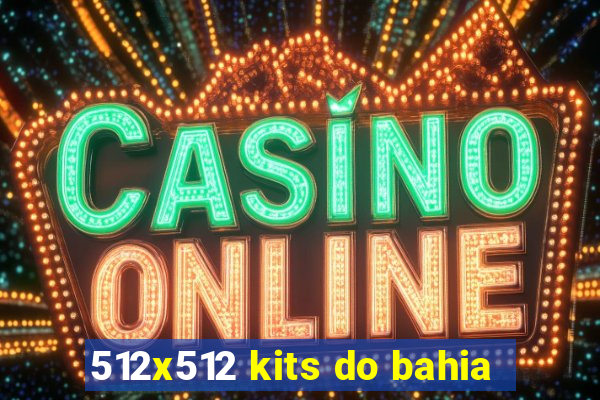 512x512 kits do bahia