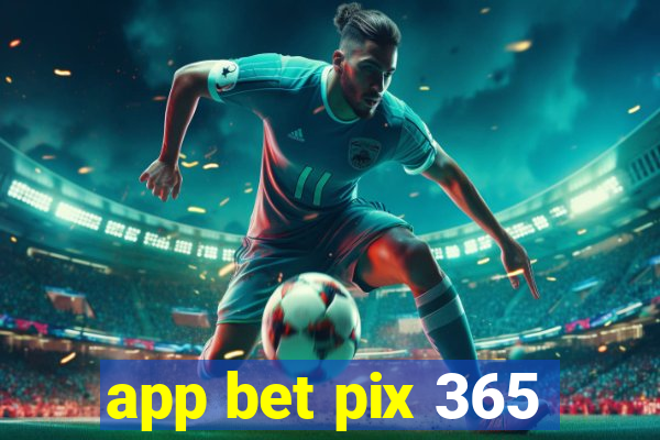 app bet pix 365