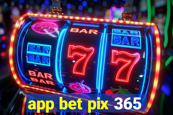 app bet pix 365