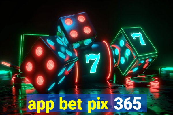 app bet pix 365