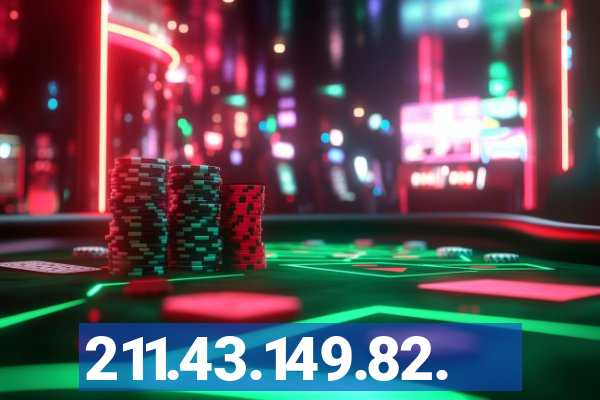 211.43.149.82.