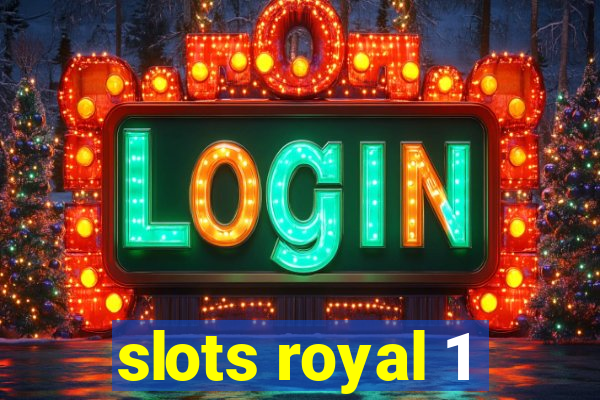 slots royal 1