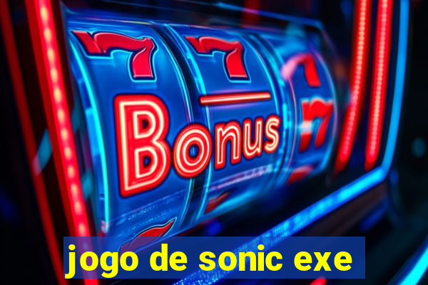 jogo de sonic exe