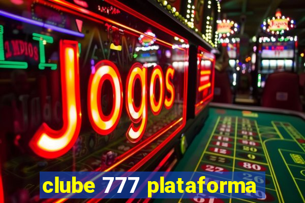 clube 777 plataforma
