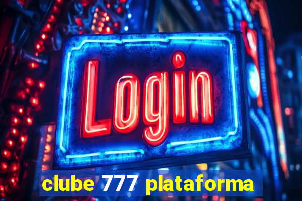 clube 777 plataforma