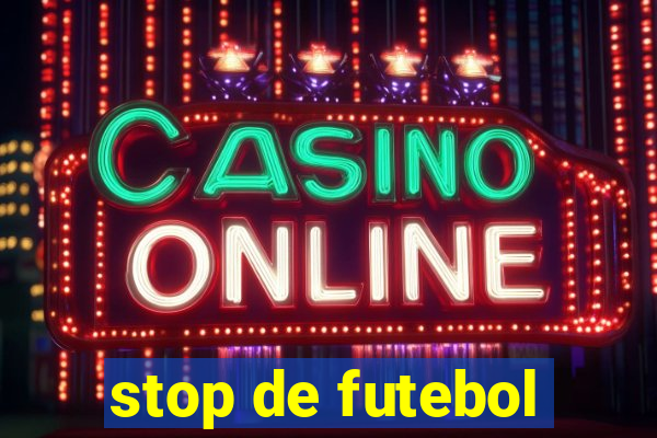 stop de futebol