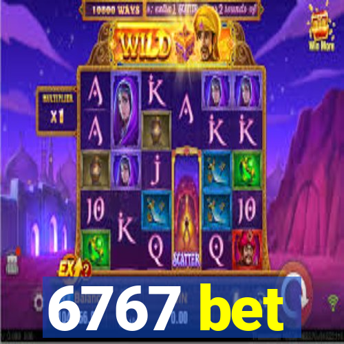 6767 bet