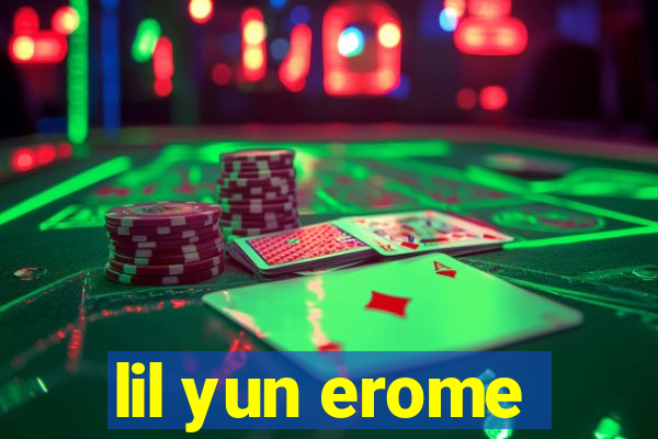 lil yun erome