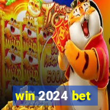 win 2024 bet