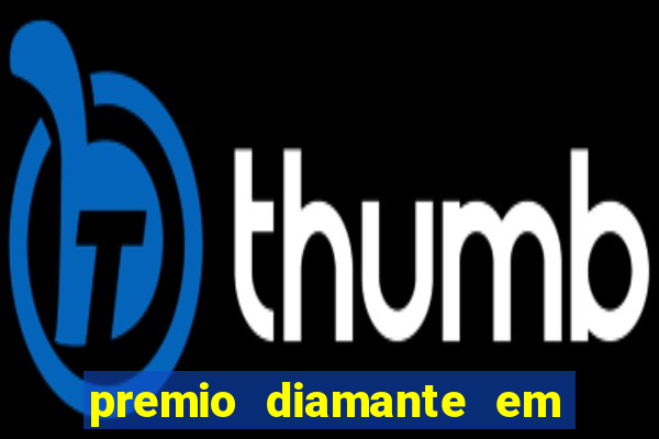 premio diamante em dinheiro blaze