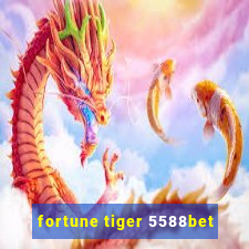 fortune tiger 5588bet