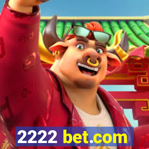 2222 bet.com