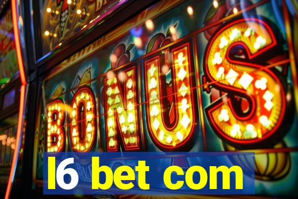 l6 bet com