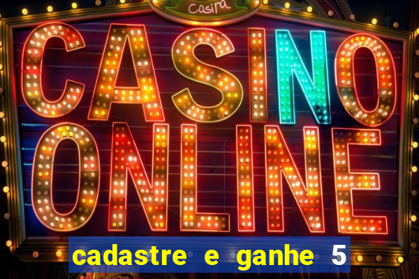 cadastre e ganhe 5 reais para apostar
