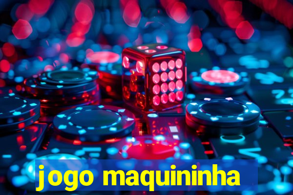 jogo maquininha