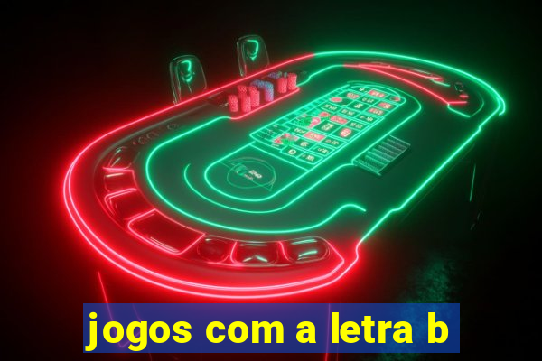 jogos com a letra b