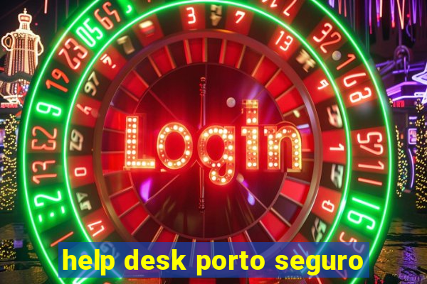 help desk porto seguro
