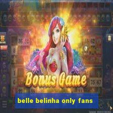 belle belinha only fans