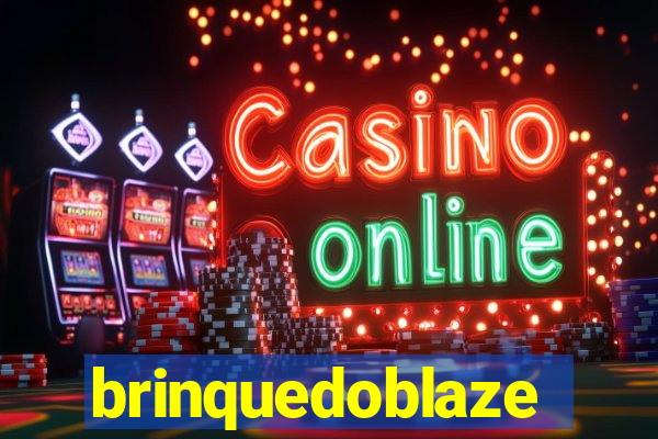 brinquedoblaze