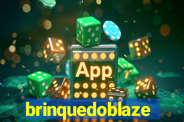 brinquedoblaze