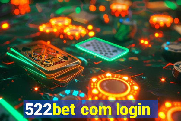 522bet com login