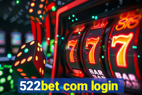 522bet com login