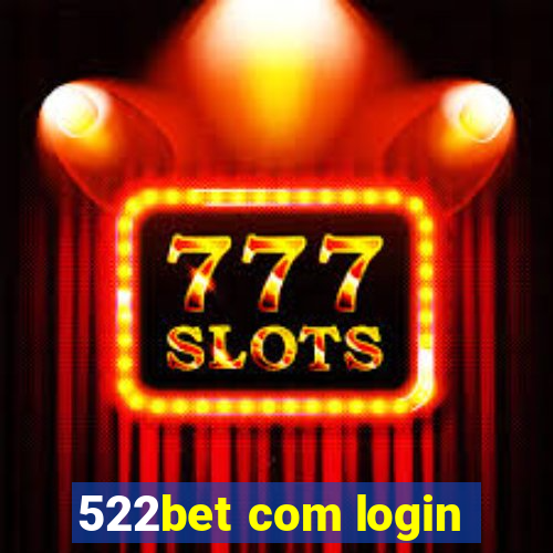 522bet com login