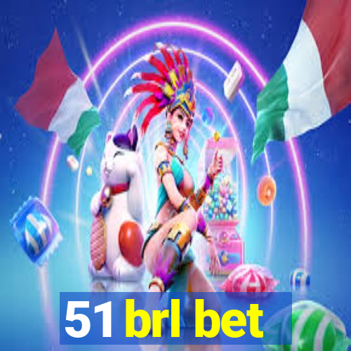 51 brl bet