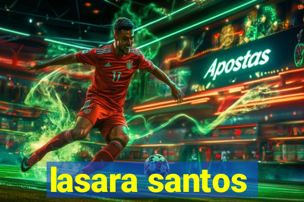 lasara santos