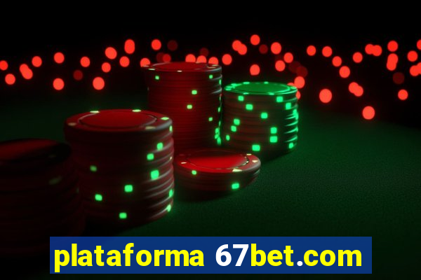 plataforma 67bet.com