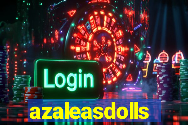 azaleasdolls