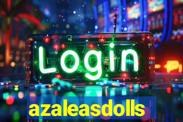 azaleasdolls