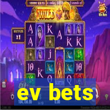ev bets