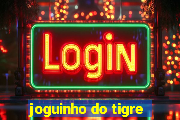 joguinho do tigre
