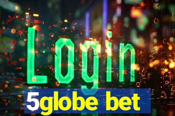 5globe bet