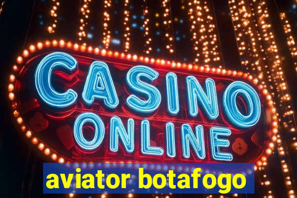 aviator botafogo