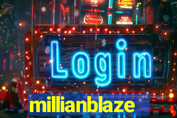 millianblaze
