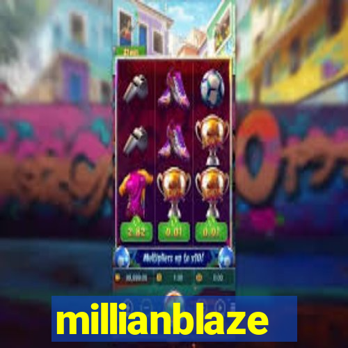 millianblaze