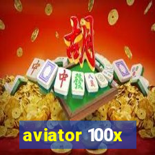 aviator 100x