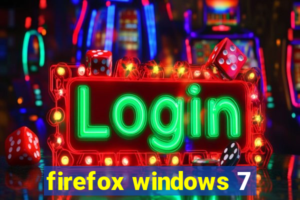 firefox windows 7
