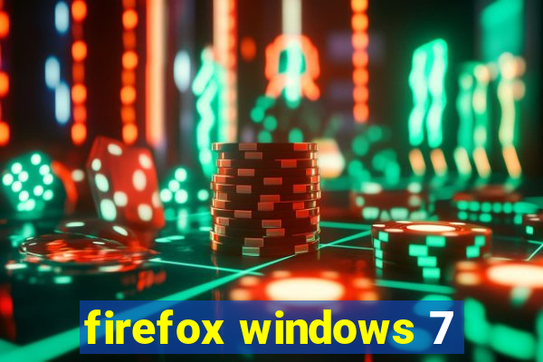 firefox windows 7