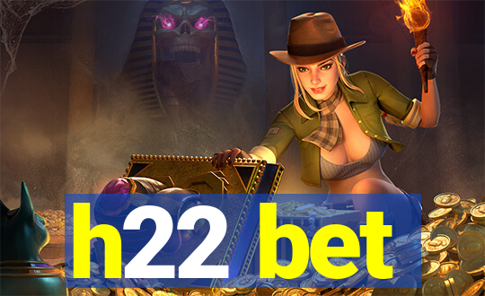 h22 bet