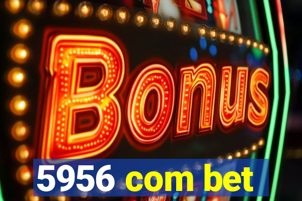 5956 com bet