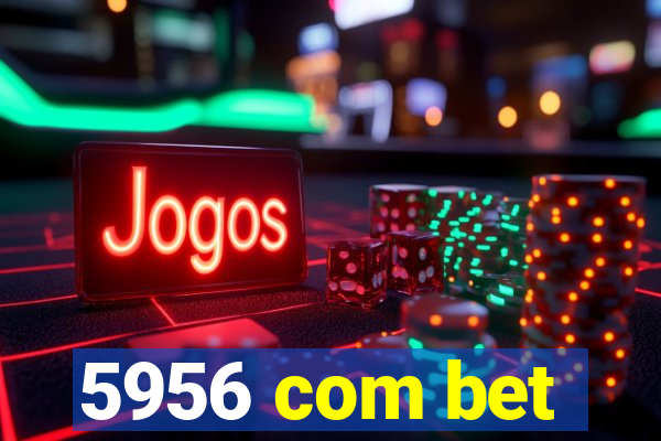 5956 com bet