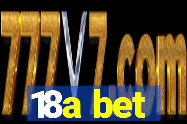 18a bet