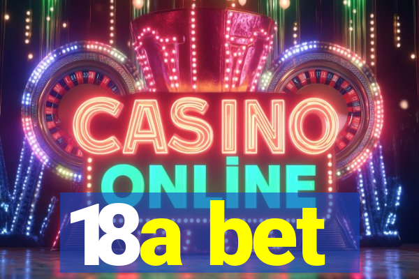 18a bet