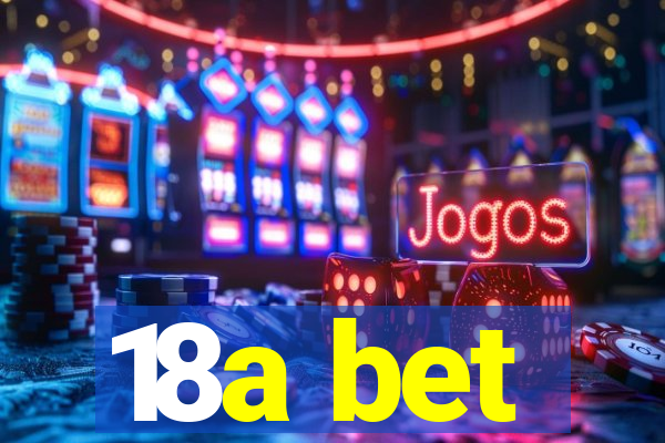 18a bet