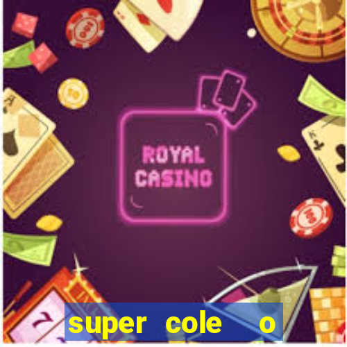 super cole  o 7784 jogos para pc download