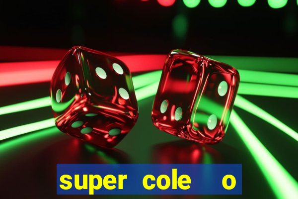 super cole  o 7784 jogos para pc download