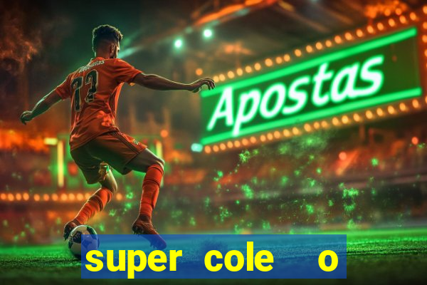 super cole  o 7784 jogos para pc download